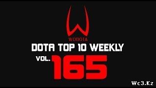 DotA - WoDotA Top10 Weekly Vol.165