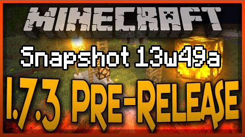 Клиент и сервер Pre-release Minecraft 1.7.3: Snapshot 13w49a