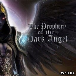 The Prophesy of the Dark Angel [Пророчество тёмного ангела]