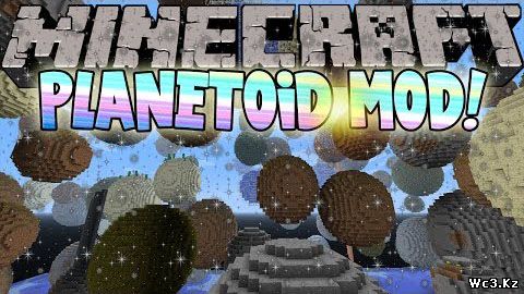 Мод Planetoid для Minecraft 1.7.2/1.6.4/1.6.2/1.5.2