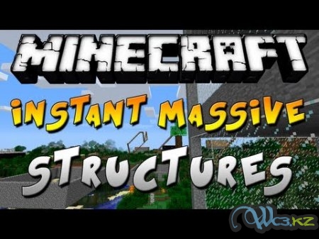 Instant Massive Structures для Minecraft 1.7.10/1.7.2/1.6.4/1.6.2/1.5.2